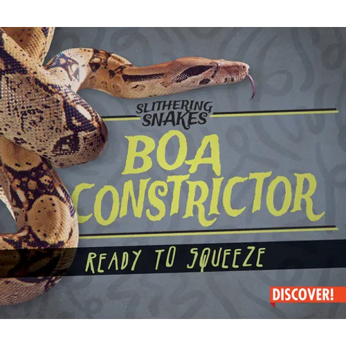 Boa Constrictor: Ready to Squeeze - Library Binding