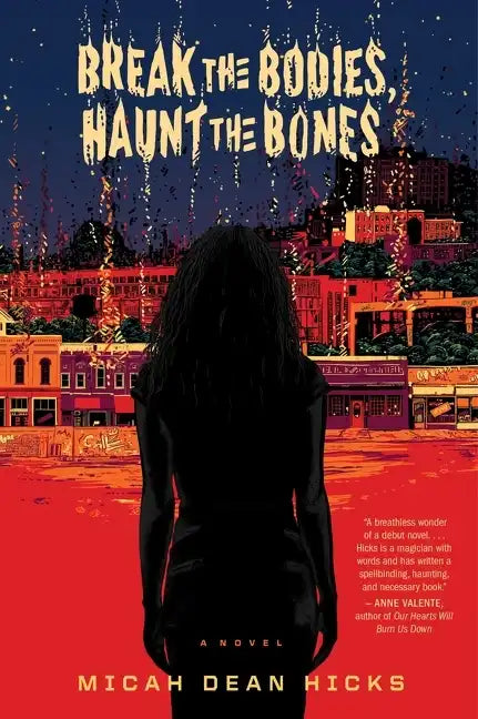 Break the Bodies, Haunt the Bones - Paperback