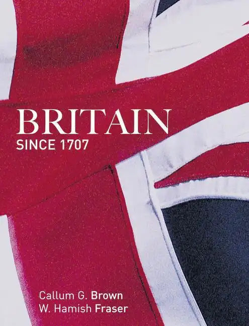 Britain Since 1707 - Paperback