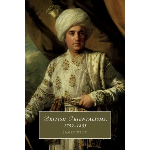British Orientalisms, 1759-1835 - Paperback