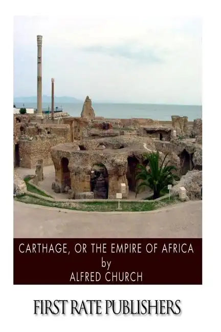 Carthage, or the Empire of Africa - Paperback
