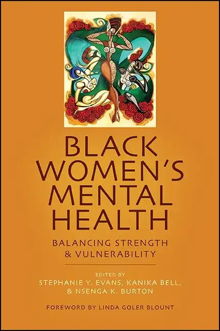 Black Women's Mental Health: Balancing Strength and Vulnerability - Paperback
