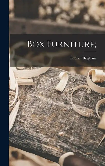 Box Furniture; - Hardcover