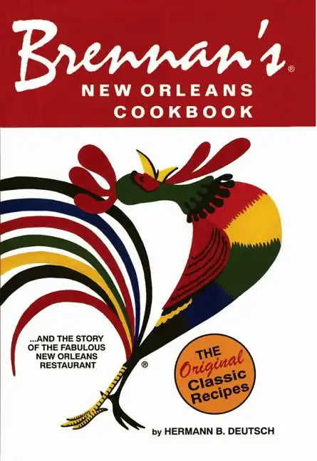 Brennan's New Orleans Cookbook: With the Story of the Fabulous New Orleans Restaurant - Paperback