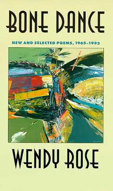 Bone Dance: New and Selected Poems, 1965-1993 Volume 27 - Paperback