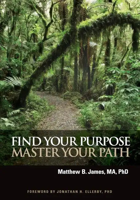 Find Your Purpose Master Your Path - Paperback