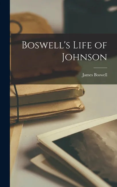 Boswell's Life of Johnson - Hardcover
