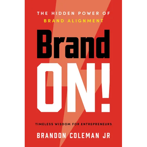 Brand On!: The Hidden Power of Brand Alignment - Hardcover