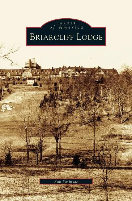 Briarcliff Lodge - Hardcover