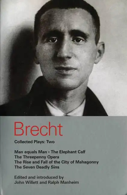 Brecht Collected Plays: 2: Man Equals Man; Elephant Calf; Threepenny Opera; Mahagonny; Seven Deadly Sins - Paperback