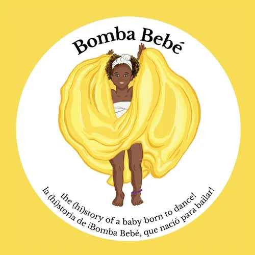 Bomba Bebé: the (hi)story of a baby born to dance! - Paperback
