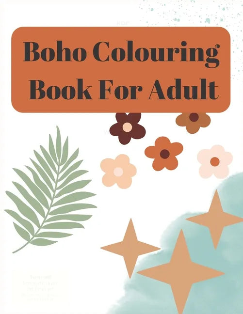 Boho Coloring book for adults: Motivational and anti stress Coloring to soothe anxiety - Paperback