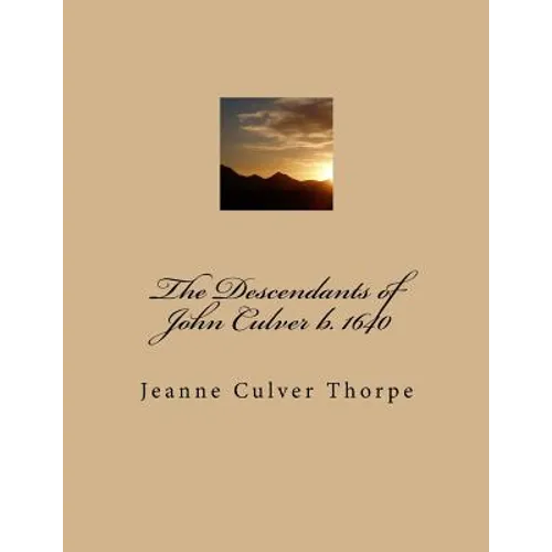 The Descendants of John Culver b. 1640 - Paperback