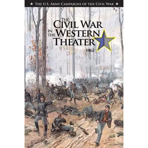 The Civil War in the Western Theater 1862 - Paperback