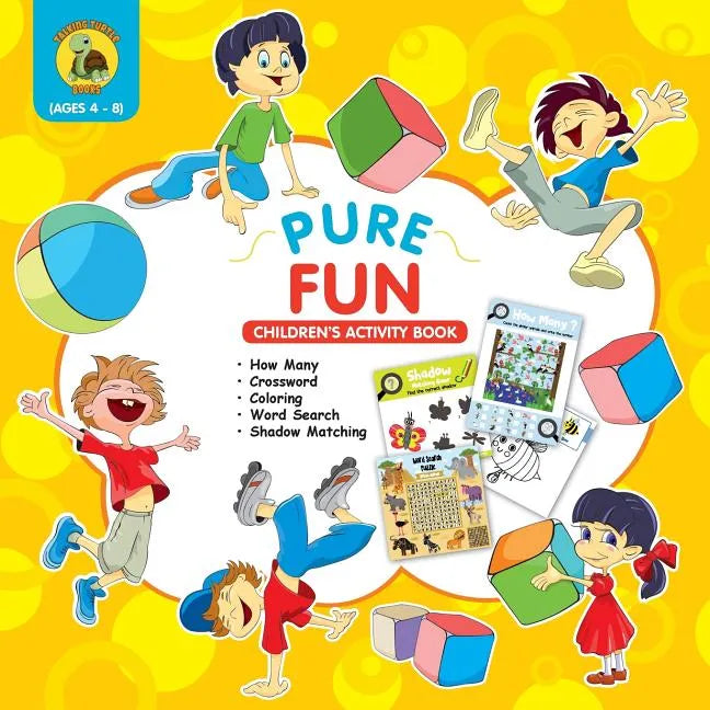 Pure Fun Children's Activity Book: Assortment of Fun Kids Activities for Boys and Girls Ages 4 to 8 - Crossword, Shadow Matching, How Many, Word Searc - Paperback