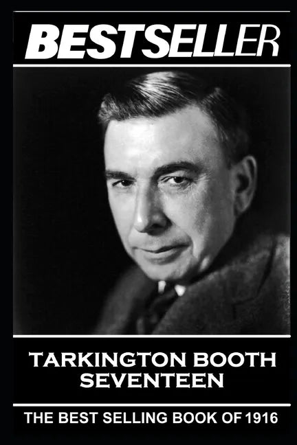 Booth Tarkington - Seventeen: The Bestseller of 1916 - Paperback