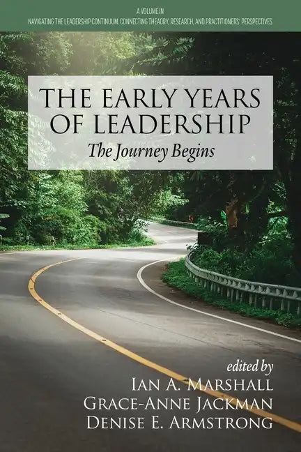 The Early Years of Leadership: The Journey Begins - Paperback