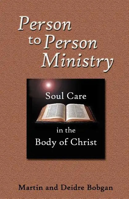 Person to Person Ministry: Soul Care in the Body of Christ - Paperback