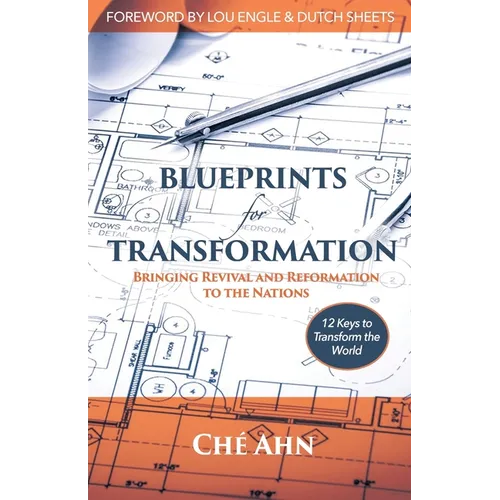Blueprints for Transformation: Bringing Revival and Reformation to the Nations - Paperback