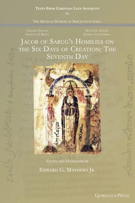 Jacob of Sarug's Homilies on the Six Days of Creation: The Seventh Day - Paperback