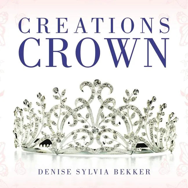 Creations Crown - Paperback
