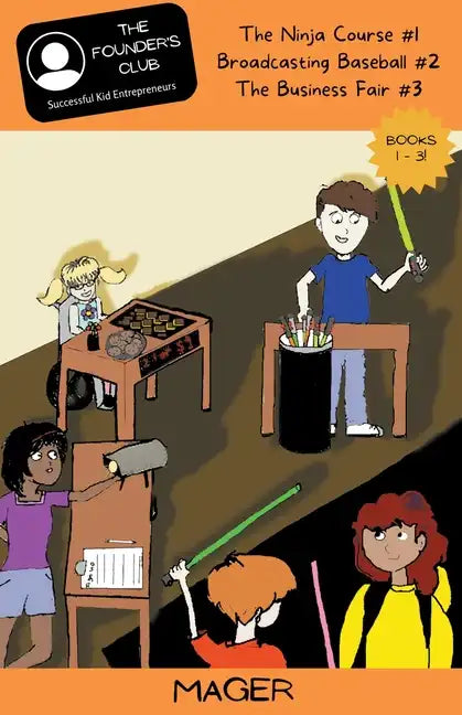 Books 1-3: The Ninja Course #1 Broadcasting Baseball #2 The Business Fair #3 - Paperback