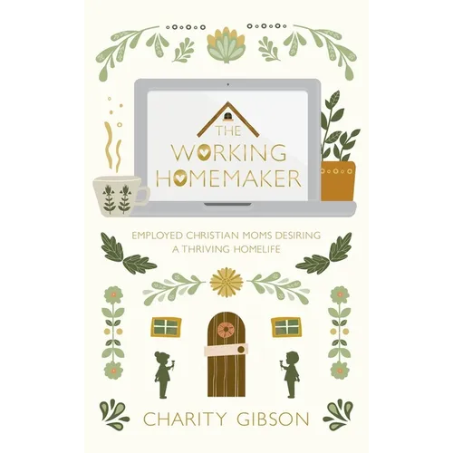 The Working Homemaker - Hardcover