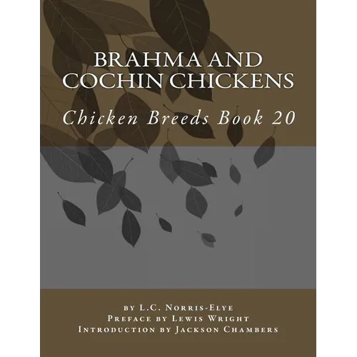 Brahma and Cochin Chickens: Chicken Breeds Book 20 - Paperback