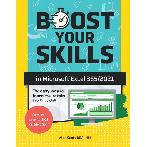 Boost Your Skills in Microsoft(R) Excel 365/2021: (+ Online Videos, Quizzes, Exercise Files & More) - Paperback