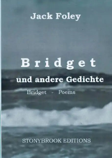 Bridget und andere Gedichte: Bridget & Other Poems. - Zweisprachige Ausgabe / Bilingual Edition. Mit einem Essay von Christopher Bernard. - Paperback
