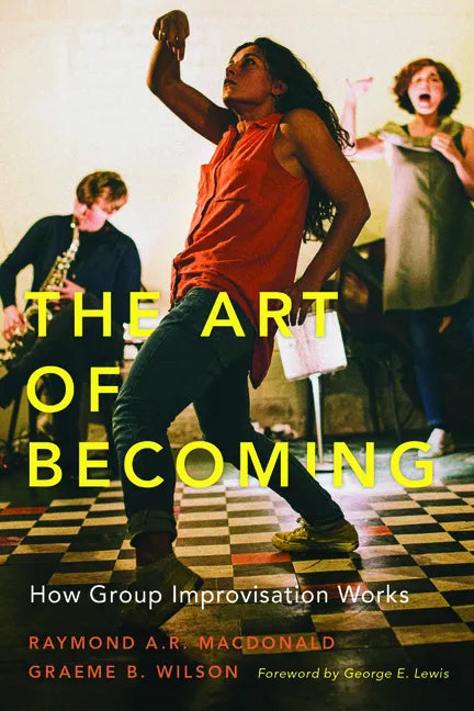 Art of Becoming: How Group Improvisation Works - Paperback