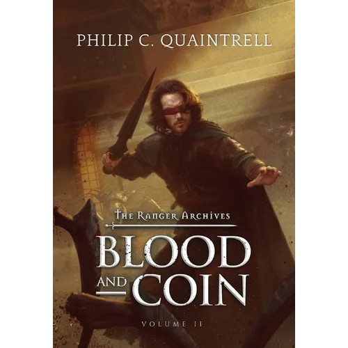 Blood and Coin: (The Ranger Archives: Book 2) - Hardcover