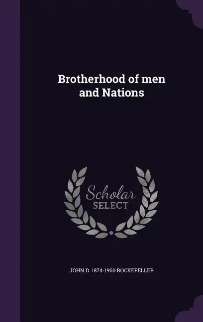 Brotherhood of men and Nations - Hardcover