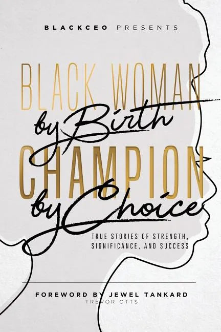 Black Woman By Birth Champion By Choice - Paperback