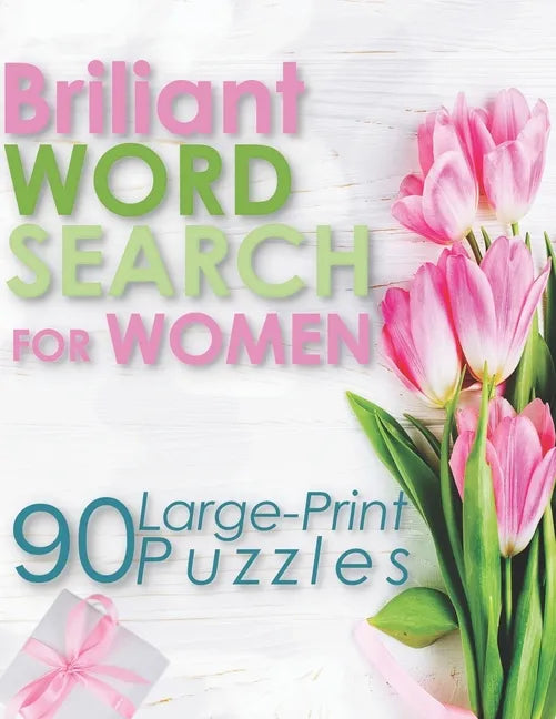 Briliant Word Search For Woman: 90 Large-Print Puzzles (Large Print Word Search Books for Adults) - Paperback