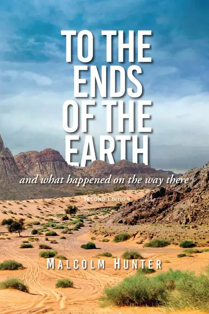 To the Ends of the Earth: And What Happened on the Way There - Paperback