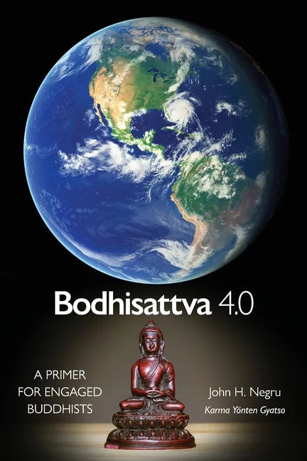 Bodhisattva 4.0: A Primer for Engaged Buddhists - Paperback