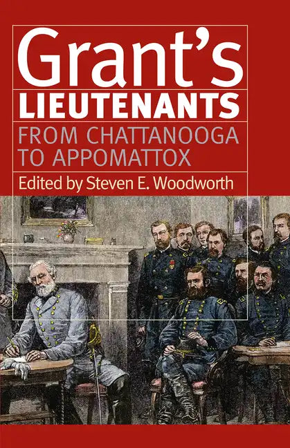 Grant's Lieutenants: From Chattanooga to Appomattox - Paperback