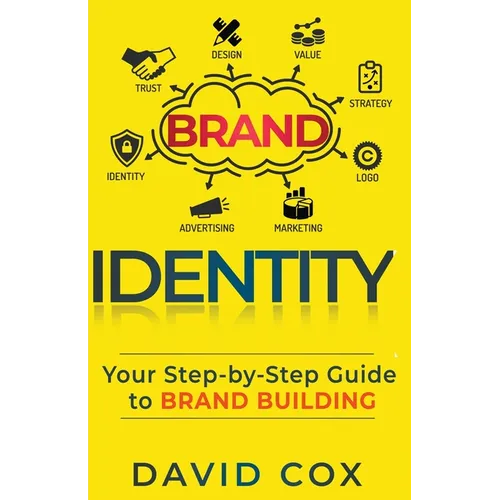 Brand Identity Your Step-by-Step Guide To Brand Building - Paperback