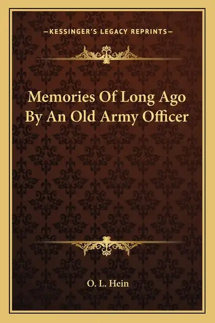 Memories of Long Ago by an Old Army Officer - Paperback