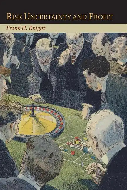 Risk Uncertainty and Profit - Paperback