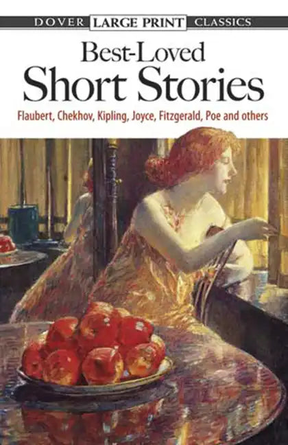 Best-Loved Short Stories: Flaubert, Chekhov, Kipling, Joyce, Fitzgerald, Poe and Others - Paperback