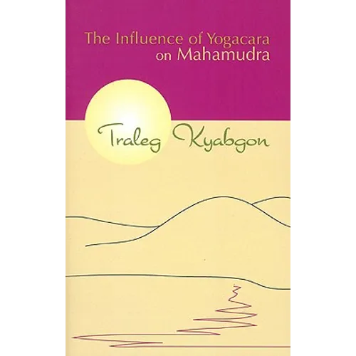 Influence of Yogacara on Mahamudra - Paperback