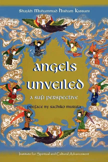Angels Unveiled, A Sufi Perspective - Paperback