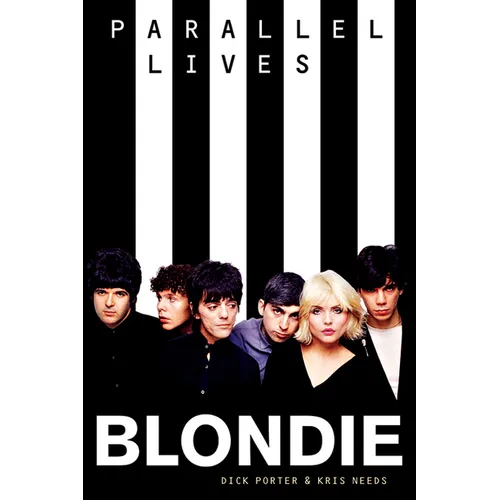 Blondie Parallel Lives - Paperback