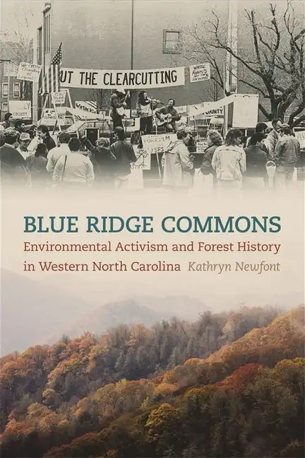 Blue Ridge Commons: Environmental Activism and Forest History in Western North Carolina - Paperback