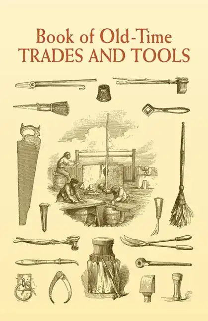 Book of Old-Time Trades and Tools - Paperback