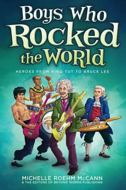 Boys Who Rocked the World: Heroes from King Tut to Bruce Lee - Paperback