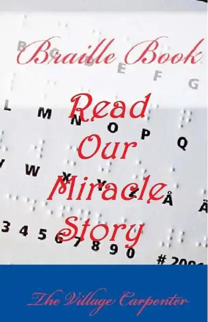 Braille Book: Read our Miracle Story - Paperback