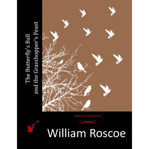 The Butterfly's Ball and the Grasshopper's Feast - Paperback